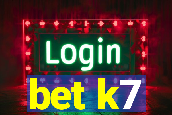 bet k7